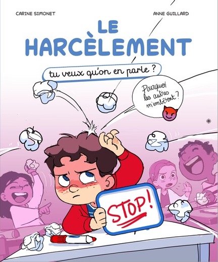 La couverture du livre "Le harcèlement" de Anne Guillard et Carine Simonet publié par les éditions Larousse Jeunesse.